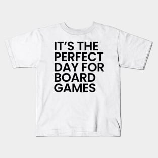 It's The Perfect Day For Board Games Kids T-Shirt